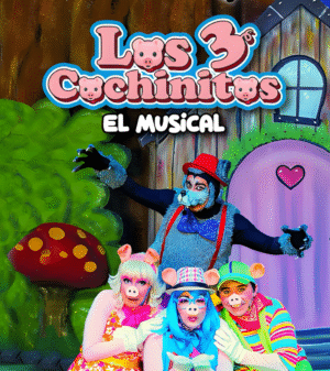 Los Tres Cochinitos El Musical